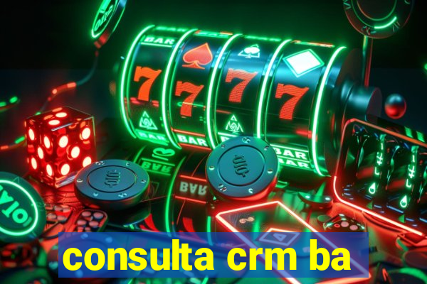 consulta crm ba